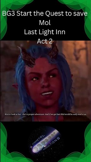 BG3 Hints and Tips BG3 Start the Quest to save Mol Last Light Inn Act 2 #baldursgate3