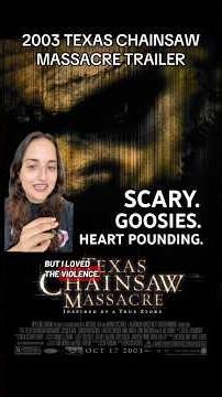 2003 TEXAS CHAINSAW MASSACRE TERRIFYING TRAILER