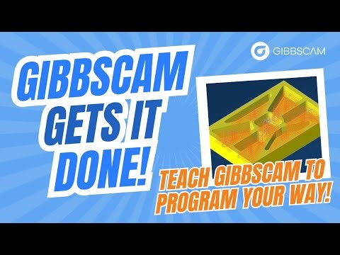 Creating Saved Processes | GibbsCAM Gets It Done