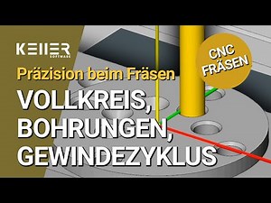 Präzision beim Fräsen: Vollkreis, Bohrungen und Gewinde | CNC-Fräsen | Instant CNC