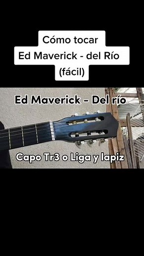 Cómo tocar 'Del Río' de Ed Maverick - Tutorial Fácil