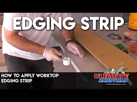 How to apply worktop edging strip