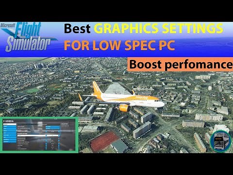 Microsoft Flight Simulator 2020: Best Settings for Low Spec PC/Minimum Requirements for performance