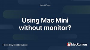 Using Mac Mini without monitor?