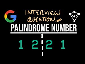 Google Interview Question - Palindrome Number - LeetCode 9