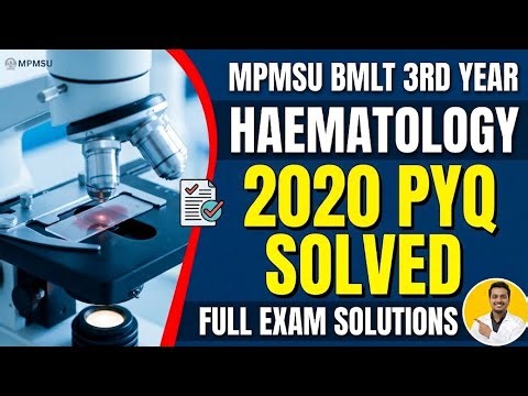 Hematology PYQ 2020 MPMSU BMLT | All Questions Solved with Detailed Explanations