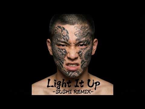 Light It Up – SUSHI REMIX –