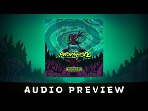 Psychonauts 2 Official Soundtrack Vol. 1 Announcement!