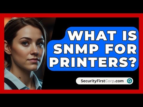 What Is SNMP For Printers? - SecurityFirstCorp.com