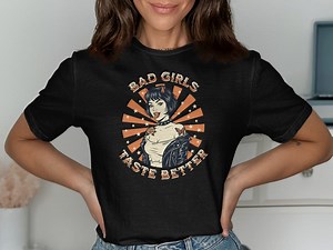 Funny Rude Inappropriate T-shirt, Naughty Oral Sex Shirt, Retro Pin-up Girl Graphic Tee, Bad Girls Taste Better Top - Etsy