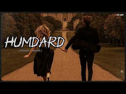 Humdard [ Slowed+Reverb ] | Mind Fresh Lofi | Melody Stream |