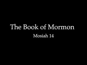 The Book of Mormon: Mosiah 14