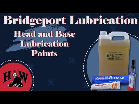 Bridgeport Head and Base Lubrication Points