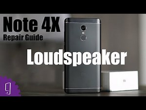 Xiaomi Redmi Note 4X Loudspeaker Repair Guide