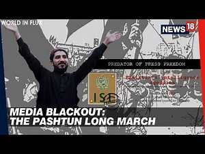 Pakistan Media Blackout | The Pashtun Long March | World in Flux