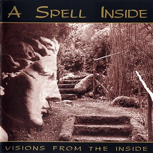 A Spell Inside - Visions From The Inside
