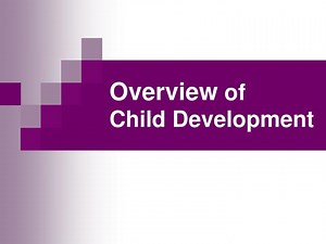 Overview of Child Development - SlideServe