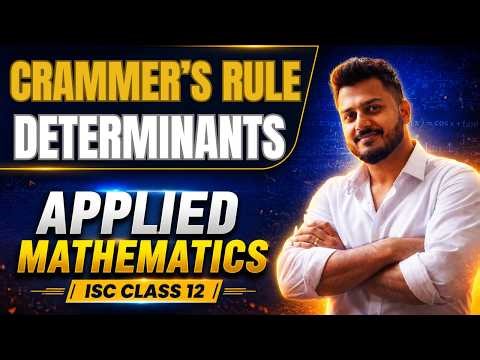 Crammer's Rule for Applied Mathematics ISC Class 12 | Yash Maheshwari