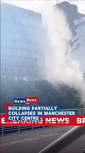 Partial Building Collapse in Manchester City Centre — Quake-Like Moment & Mass Evacuation