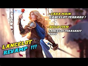 HOW TO PLAY LANCELOT REVAMP ! NEW LANCELOT ITEM BUILD! LANCELOT MOBILE LEGENDS