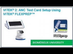 VITEK 2: ANC Test Card Setup Using VITEK FLEXPREP