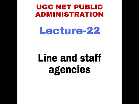 Line and staff agencies. Public administration