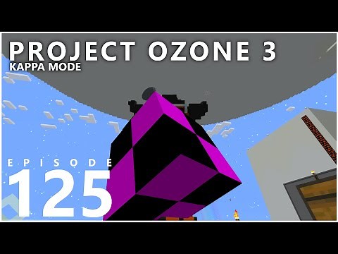 Project Ozone 3 Kappa Mode - QUANTUM COMPRESSORS [E125] (Modded Minecraft Sky Block)