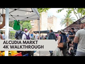 Alcudia Market Walking Tour - See Everything In 4K