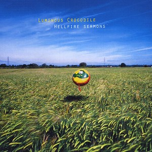 Hellfire Sermons - Luminous Crocodile