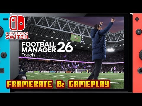 Football Manager 26 Touch - (Nintendo Switch 1) - Framerate & Gameplay - 4K