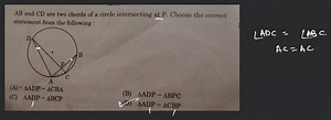 A B and C D are two chords of a circle intersecting at P. Choos... | Filo