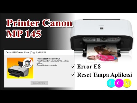 Printer Canon Mp145 Error E8 | Cara reset tanpa aplikasi