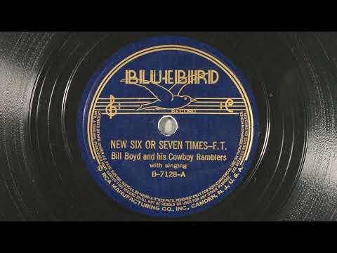 Bill Boyd and his Cowboy Ramblers - New Six Or Seven Times