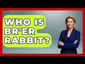 Who Is Br'er Rabbit? - Kingdom Of Treasures