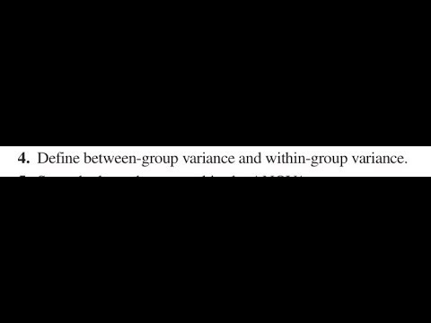 Define between-group variance and within-group variance.
