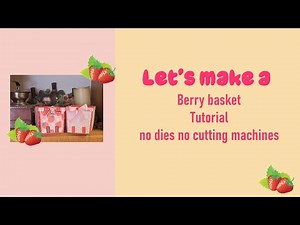 Berry box tutorial for fruity fruit swap