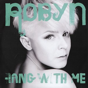 Robyn - Hang With Me (Remixes)