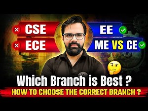 CSE vs ECE vs EE vs ME vs CE | Which Branch is Best ? How to choose the correct Branch 🤔
