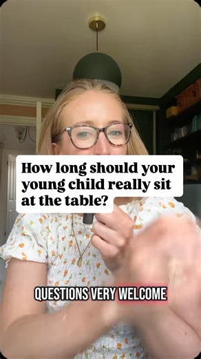 How Long should young children really sit at the table? If you’re a parent who feels like your young child’s meal times have turned to a flash in the pan, then you’re not alone. Time at the table is something lots of Parents asked me about, and as always, I take it as my job to help parents and caregivers look through the lens of and in developmentally appropriate way for their child. So, this week I’ve timed meal times with my daughter, and are you surprised to hear how long they are? Now yes, 