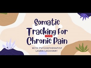 Somatic Tracking for Chronic Pain