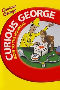 Curious George Goes to the Hospital (1982) - Movie