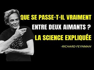 Feynman explains why and how magnets work?
