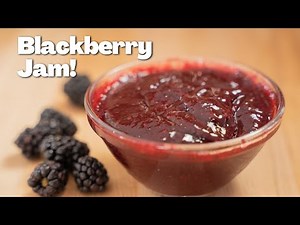 Sweet and Sour Blackberry Jam Recipe - Homemade Blackberry Jam