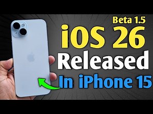 iOS 26 Beta 1.5 Released - What's new in iPhone 15