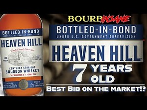 Heaven Hill 7 Year Bottled-in-Bond Bourbon Review - Better than the old 6 Year Label!?