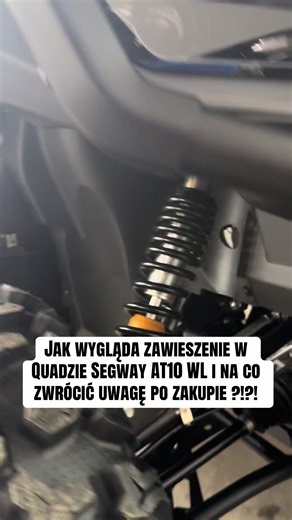 Jak wygląda zawieszenie w Quadzie Segway AT10 WL i na co zwrócić uwagę po zakupie ?!?! #husator #segway #quad