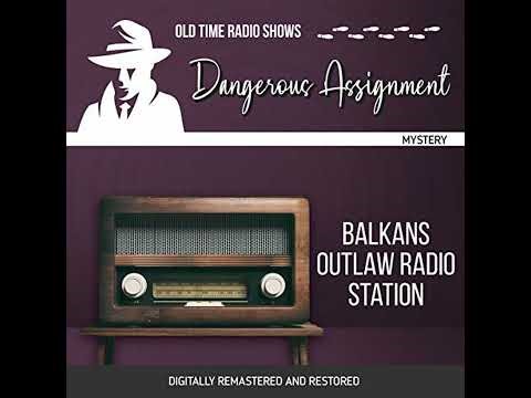 Dangerous Assignment: Balkans Outlaw Radio Station by Adrian Gendot | Full Audiobook