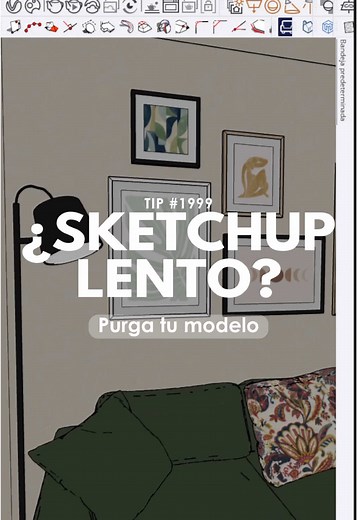 Purga tu modelo de SketchUp para optimizar tu trabajo