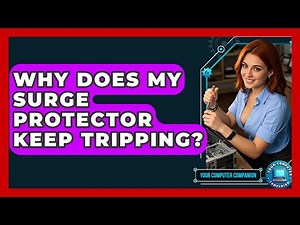 Why Does My Surge Protector Keep Tripping? - Your Computer Companion