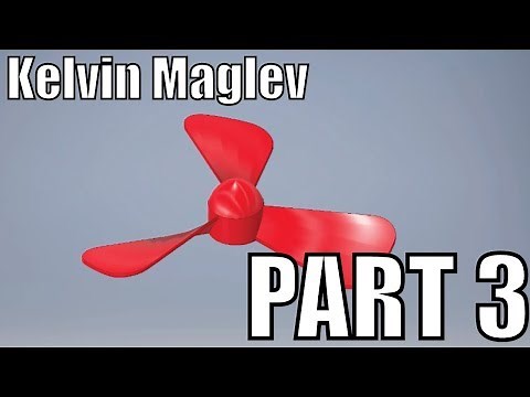 Kelvin Maglev Kit - Autodesk Inventor - Part 3 Propeller